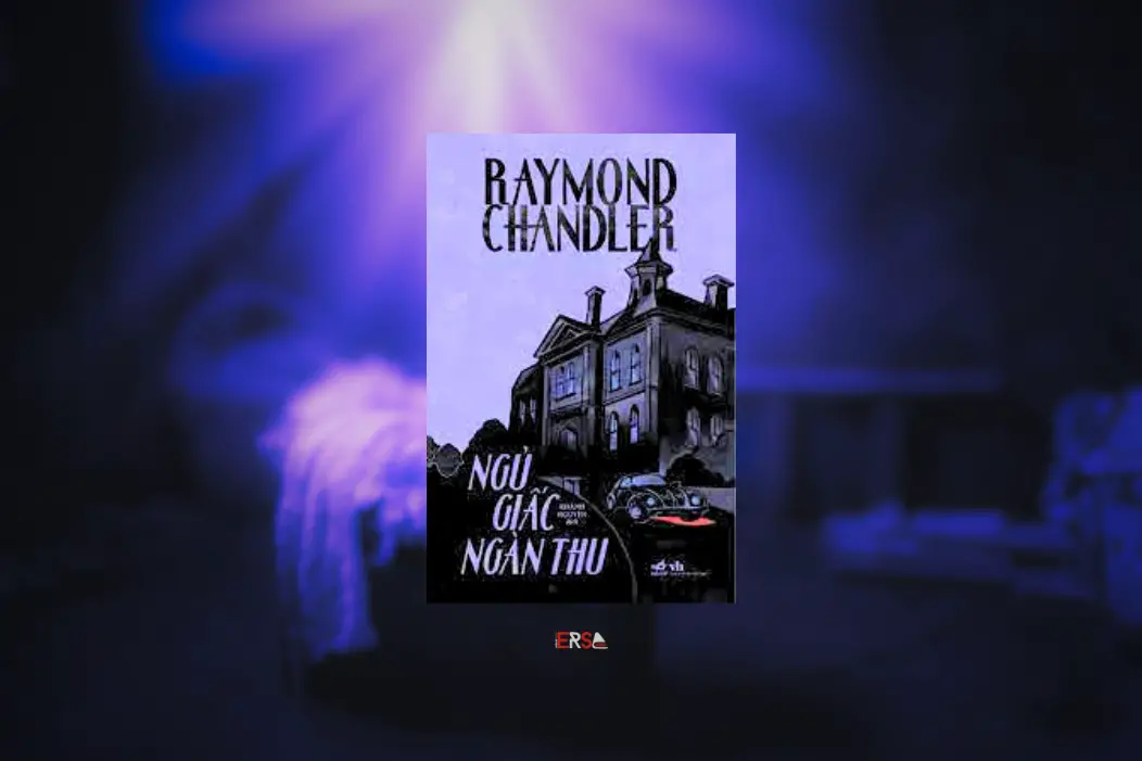 Ngủ giấc ngàn thu-Raymond Chandler