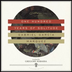 "One Hundred Years of Solitude" của Gabriel García Márquez